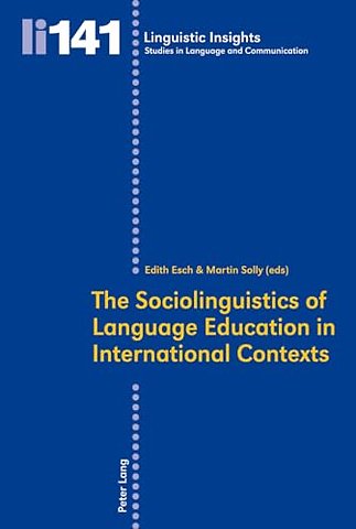 The Sociolinguistics of Language Education in International Contexts