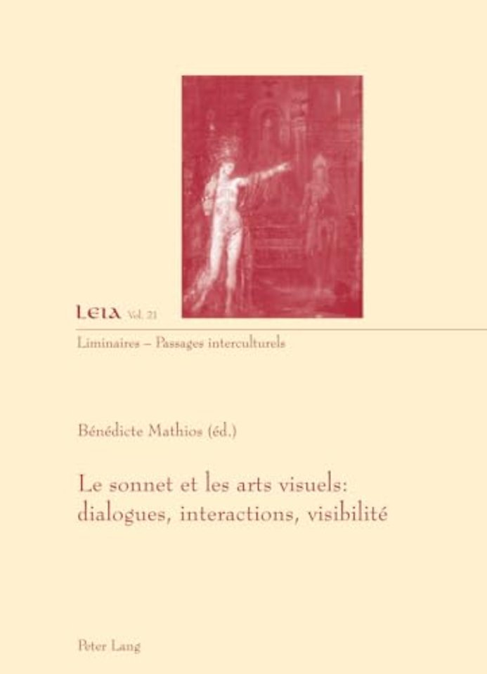 Le Sonnet Et Les Arts Visuels: Dialogues, Interactions, Visibilite