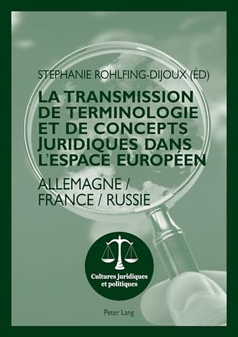 La Transmission de Terminologie Et de Concepts Juridiques Dans l'Espace Europeen