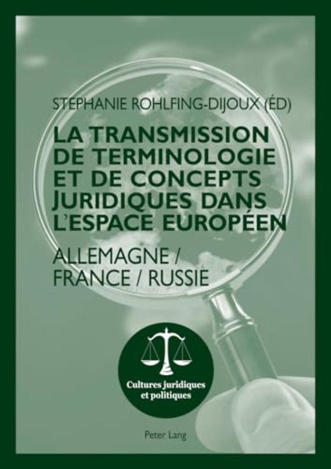 La Transmission de Terminologie Et de Concepts Juridiques Dans l'Espace Europeen