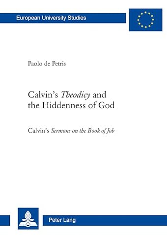 Calvin’s «Theodicy»and the Hiddenness of God
