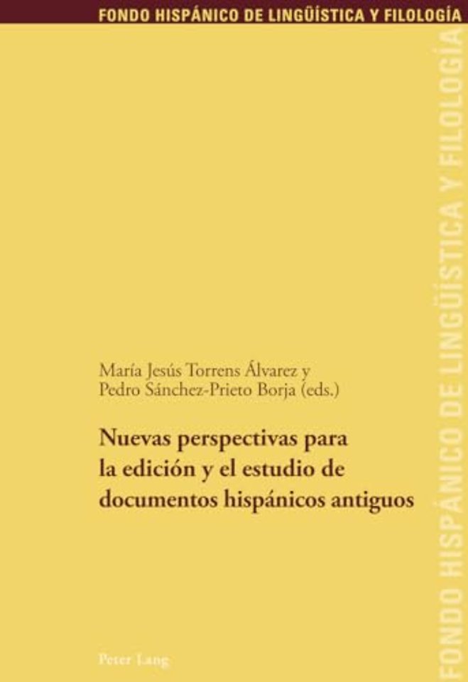 Nuevas Perspectivas Para La Edicion Y El Estudio de Documentos Hispanicos Antiguos