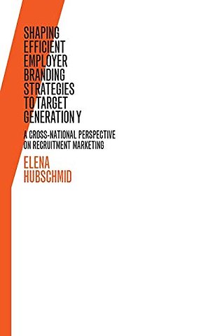 Shaping Efficient Employer Branding Strategies to Target Generation Y