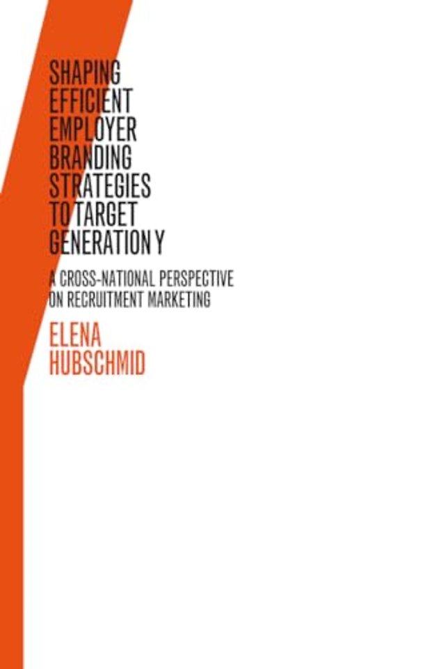 Shaping Efficient Employer Branding Strategies to Target Generation Y