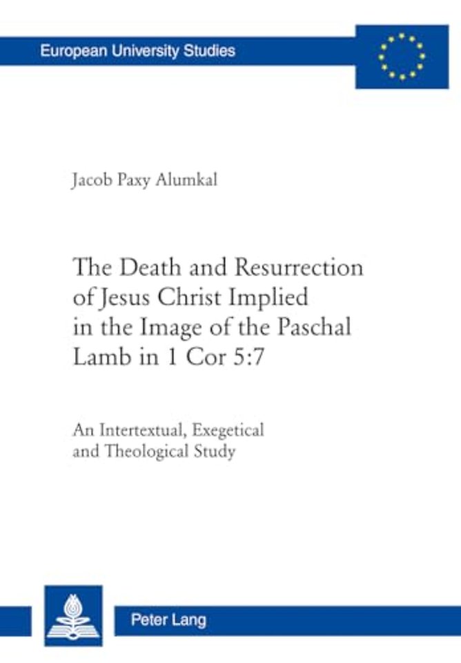 The Death and Resurrection of Jesus Christ Implied in the Image of the Paschal Lamb in 1 Cor 5:7