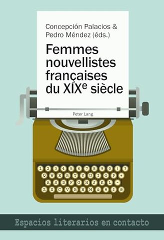 Femmes Nouvellistes Franethcaises Du XIXe Siaecle