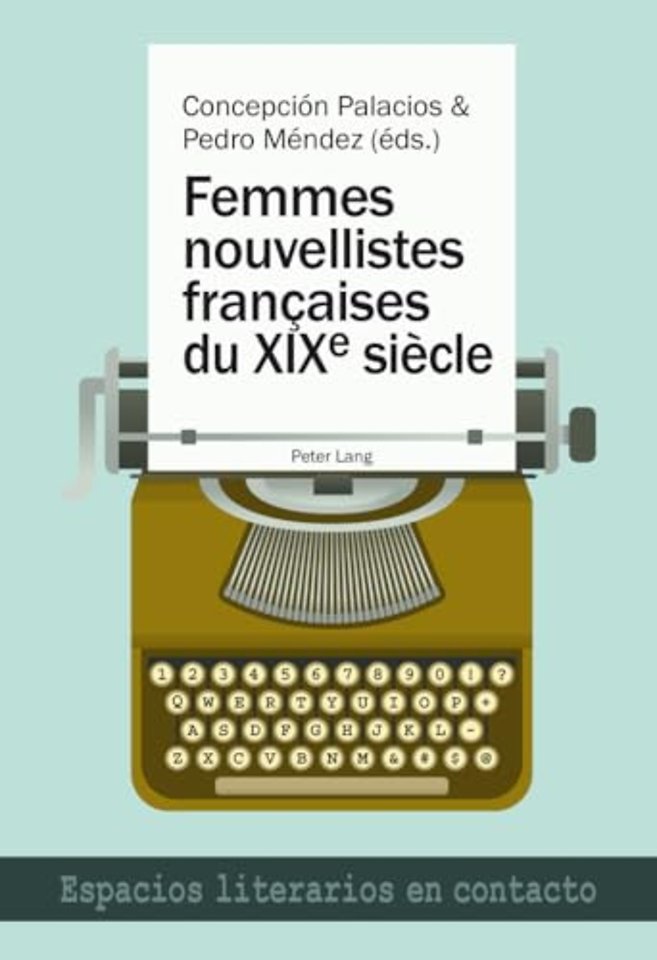 Femmes Nouvellistes Franethcaises Du XIXe Siaecle