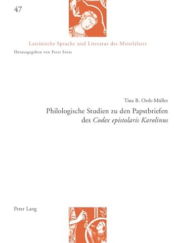 Philologische Studien Zu Den Papstbriefen Des Codex Epistolaris Karolinus