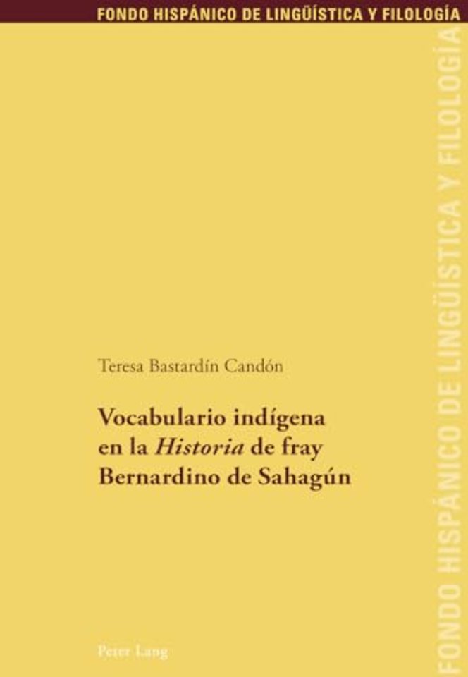 Vocabulario Indaigena En La Historia De Fray Bernardino De Sahagaun