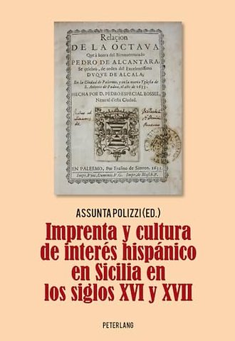 Imprenta Y Cultura de Interes Hispanico En Sicilia En Los Siglos XVI Y XVII