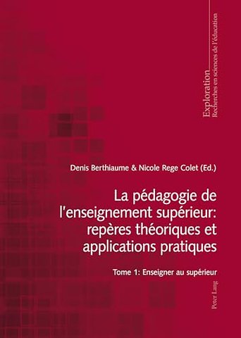 La Pedagogie de l'Enseignement Superieur: Reperes Theoriques Et Applications Pratiques