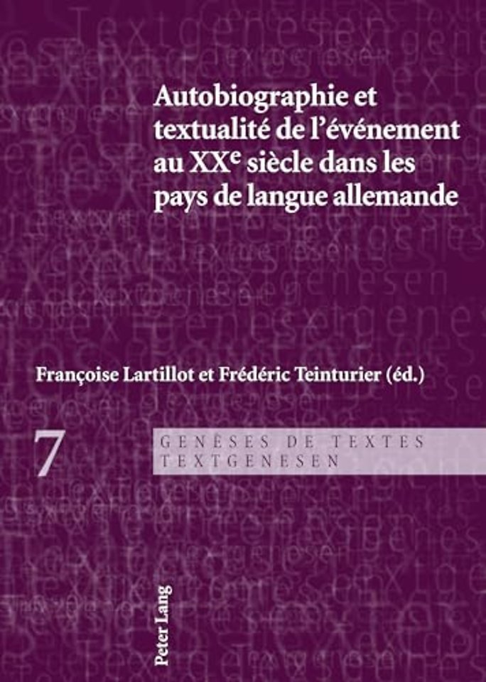 Autobiographie Et Textualite de l'Evenement Au Xxe Siecle Dans Les Pays de Langue Allemande