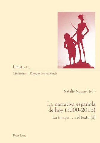 La Narrativa Espanola De Hoy (2000-2010)