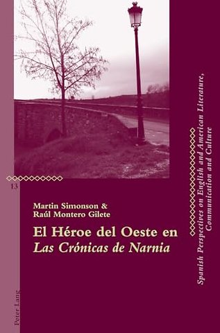 El Heroe del Oeste En Las Cronicas de Narnia