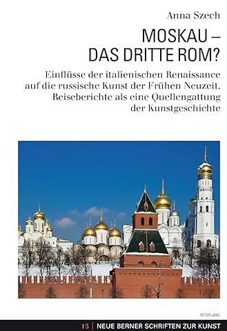 Moskau - Das Dritte Rom?