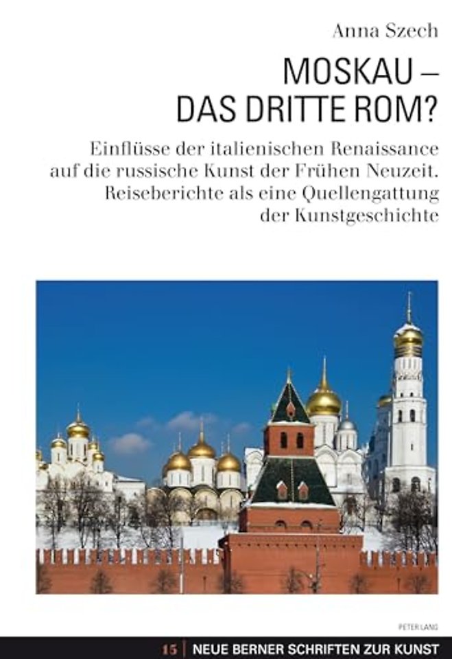 Moskau - Das Dritte Rom?