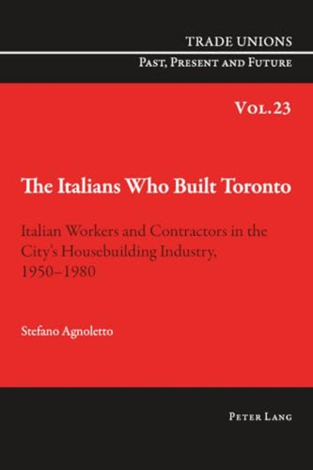 The Italians Who Built Toronto