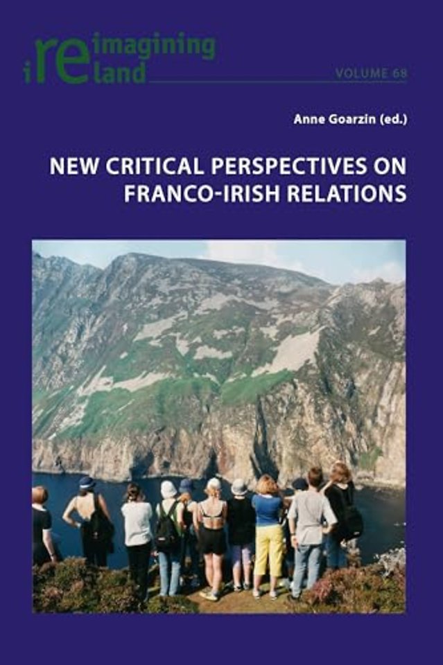 New Critical Perspectives on Franco-Irish Relations