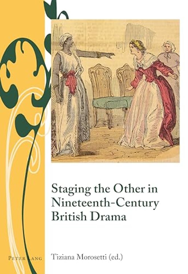 Staging the Other in Nineteenth-Century British Drama