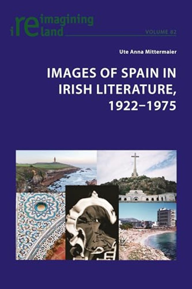 Images of Spain in Irish Literature, 1922–1975
