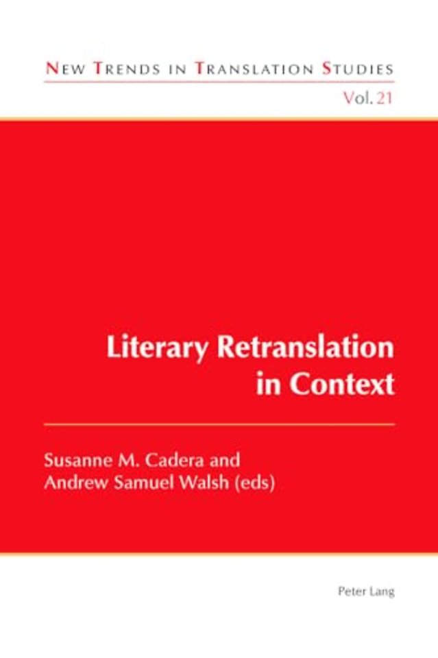 Literary Retranslation in Context