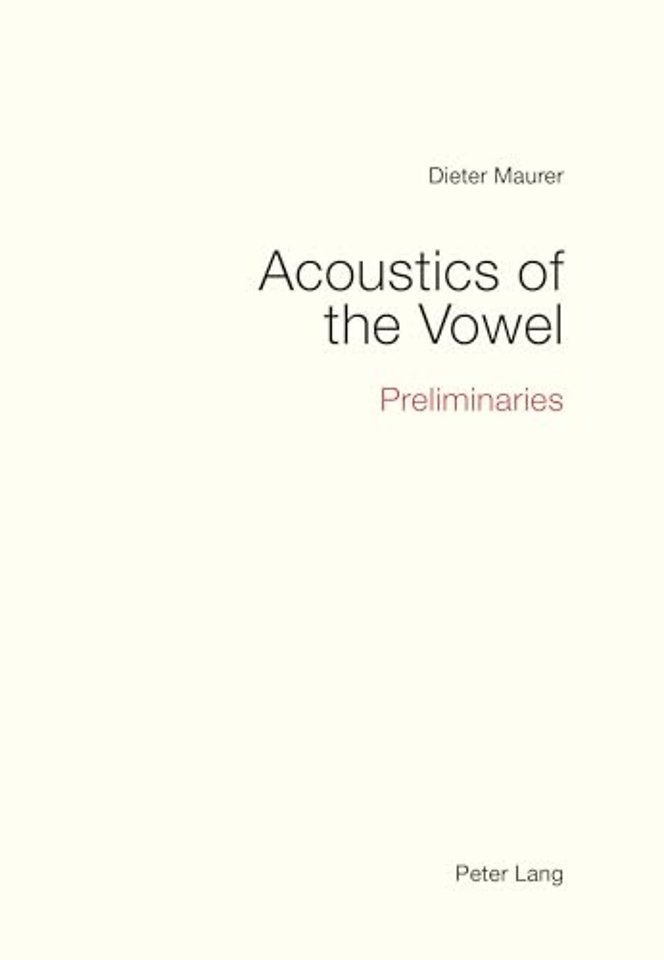 Acoustics of the Vowel