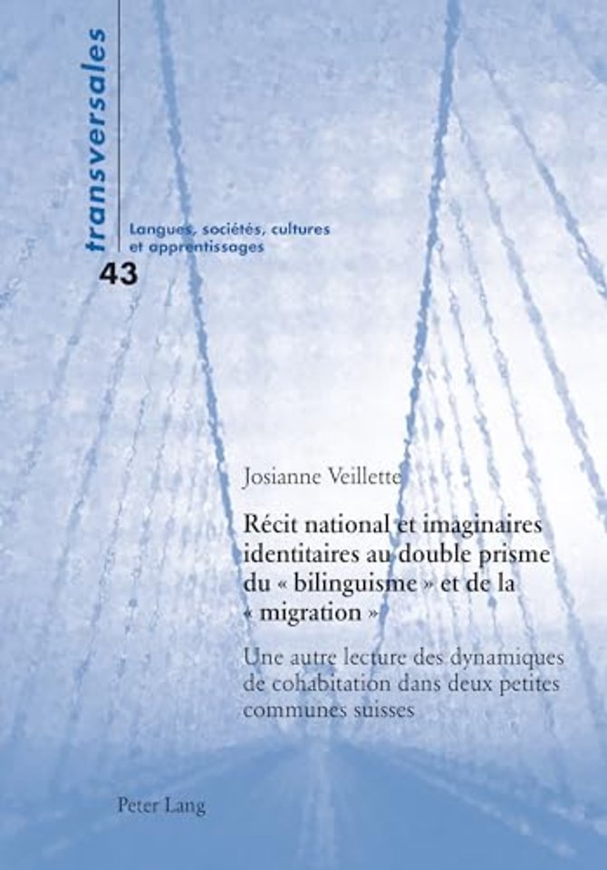 Recit National Et Imaginaires Identitaires Au Double Prisme Du « Bilinguisme » Et de la « Migration »