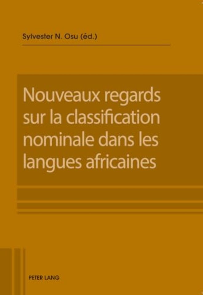 Nouveaux Regards Sur La Classification Nominale Dans Les Langues Africaines