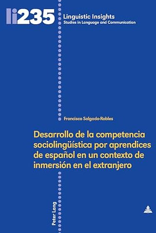 Desarrollo de la Competencia Sociolingueistica Por Aprendices de Espanol En Un Contexto de Inmersion En El Extranjero