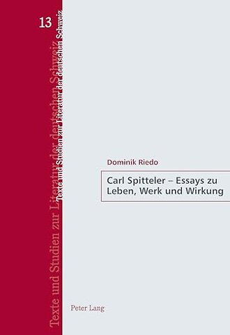 Carl Spitteler - Essays zu Leben, Werk und Wirkung