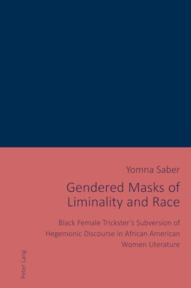 Gendered Masks of Liminality and Race
