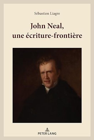 John Neal, une ecriture-frontiere