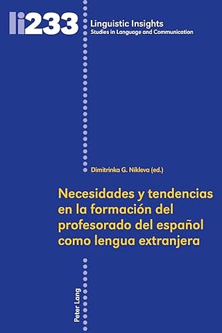 Necesidades Y Tendencias En La Formacion del Profesorado de Espanol Como Lengua Extranjera