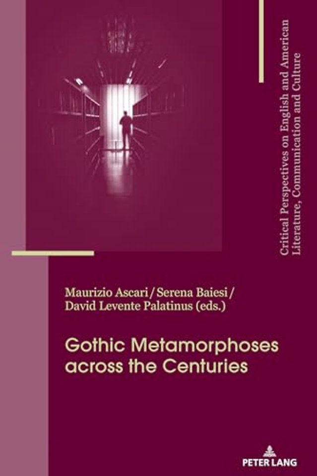 Gothic Metamorphoses across the Centuries