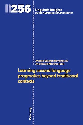 Learning second language pragmatics beyond traditional contexts