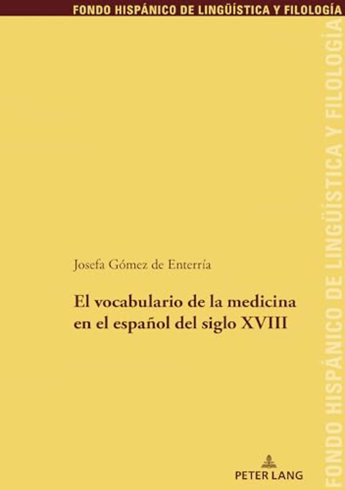 El Vocabulario de la Medicina En El Espanol del Siglo XVIII