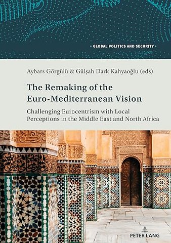 The Remaking of the Euro-Mediterranean Vision
