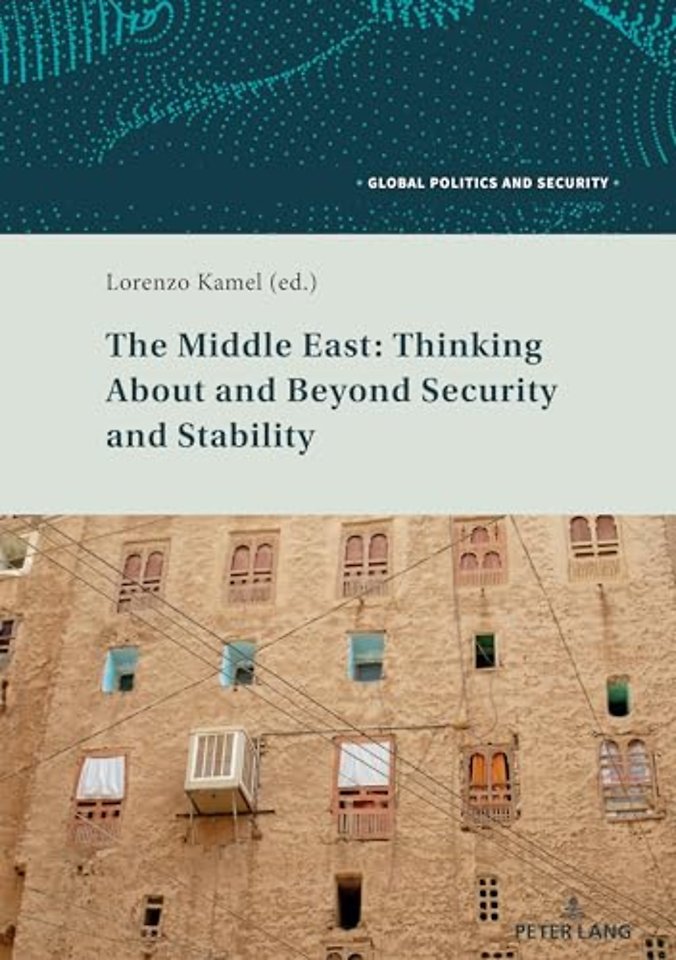 The Middle East: Thinking About and Beyond Security and Stability