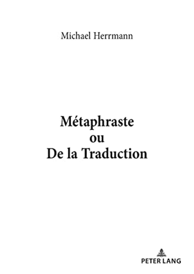 Metaphraste Ou de la Traduction