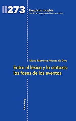 Entre El Lexico Y La Sintaxis: Las Fases de Los Eventos