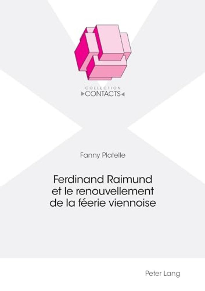 Ferdinand Raimund et le renouvellement de la feerie viennoise