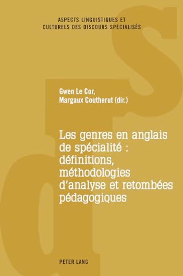 Les genres en anglais de specialite : definitions, methodologies d'analyse et retombees pedagogiques