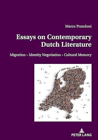 Essays on Contemporary Dutch Literature