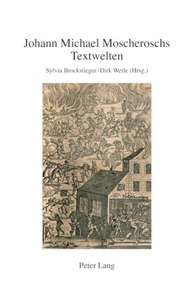 Johann Michael Moscheroschs Textwelten