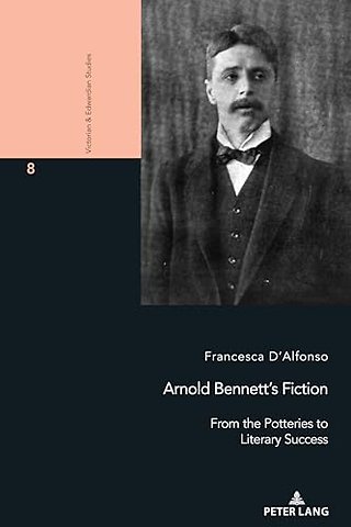 Arnold Bennett’s Fiction