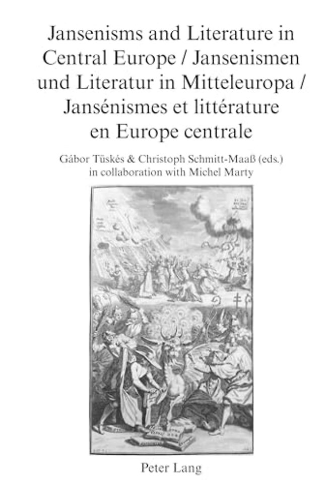 Jansenisms and Literature in Central Europe / Jansenismen und Literatur in Mitteleuropa / Jansenismes et litterature en Europe centrale