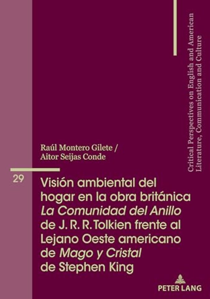 Vision ambiental del hogar en la obra britanica La Comunidad del Anillo de J. R. R. Tolkien frente al Lejano Oeste americano de Mago y Cristal de Stephen King