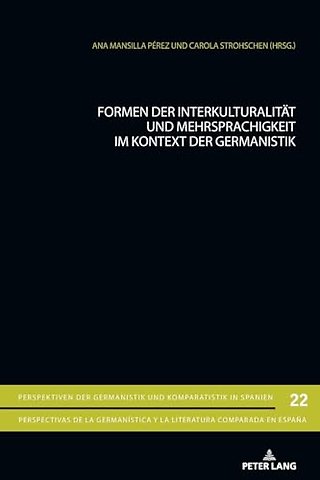 Formen der Interkulturalitaet und Mehrsprachigkeit im Kontext der Germanistik