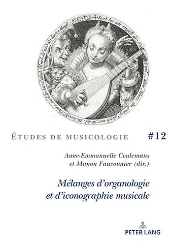 Melanges d’organologie et d’iconographie musicale
