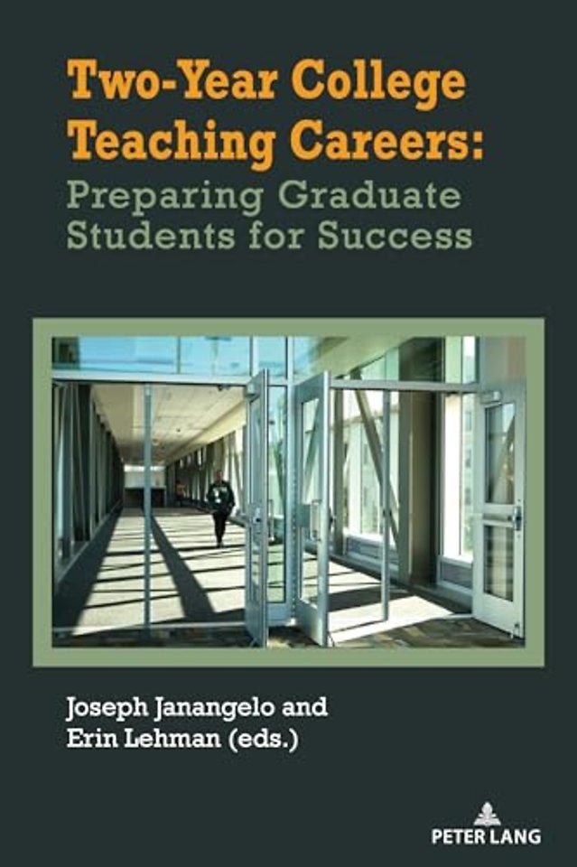 Two-Year College Teaching Careers: Preparing Graduate Students for Success
